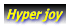 Hyper joy